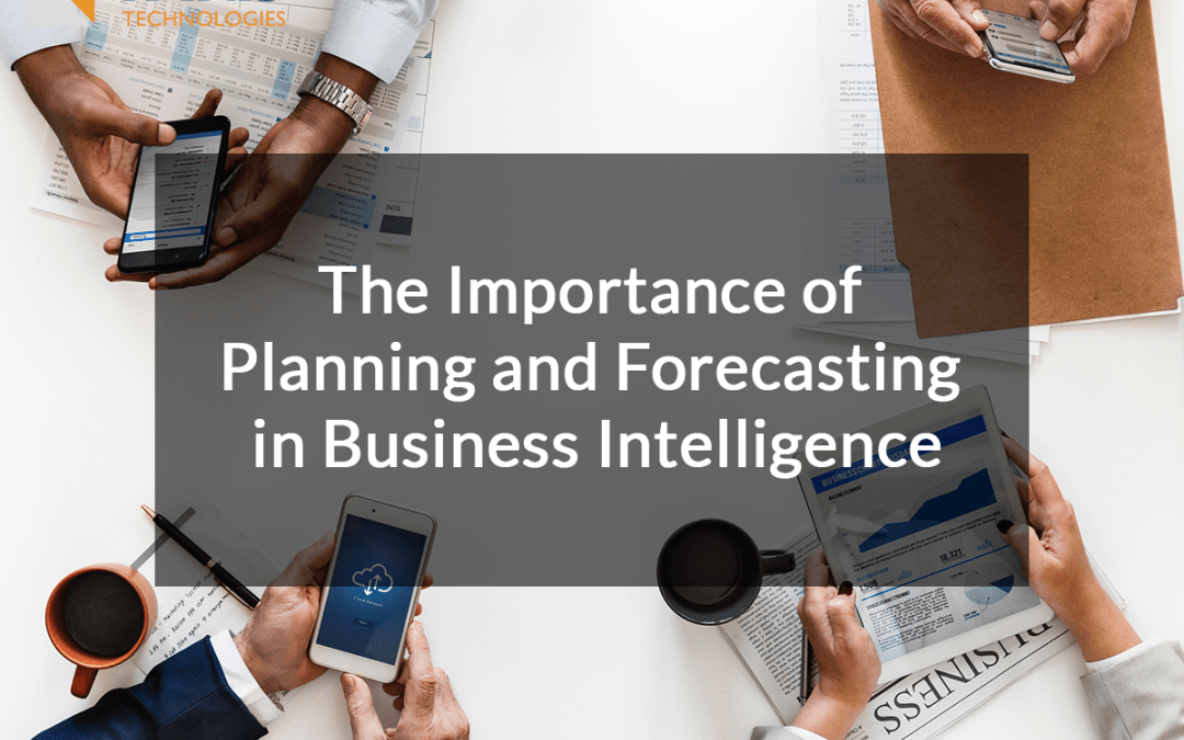 The Importance of Planning and Forecasting in BI