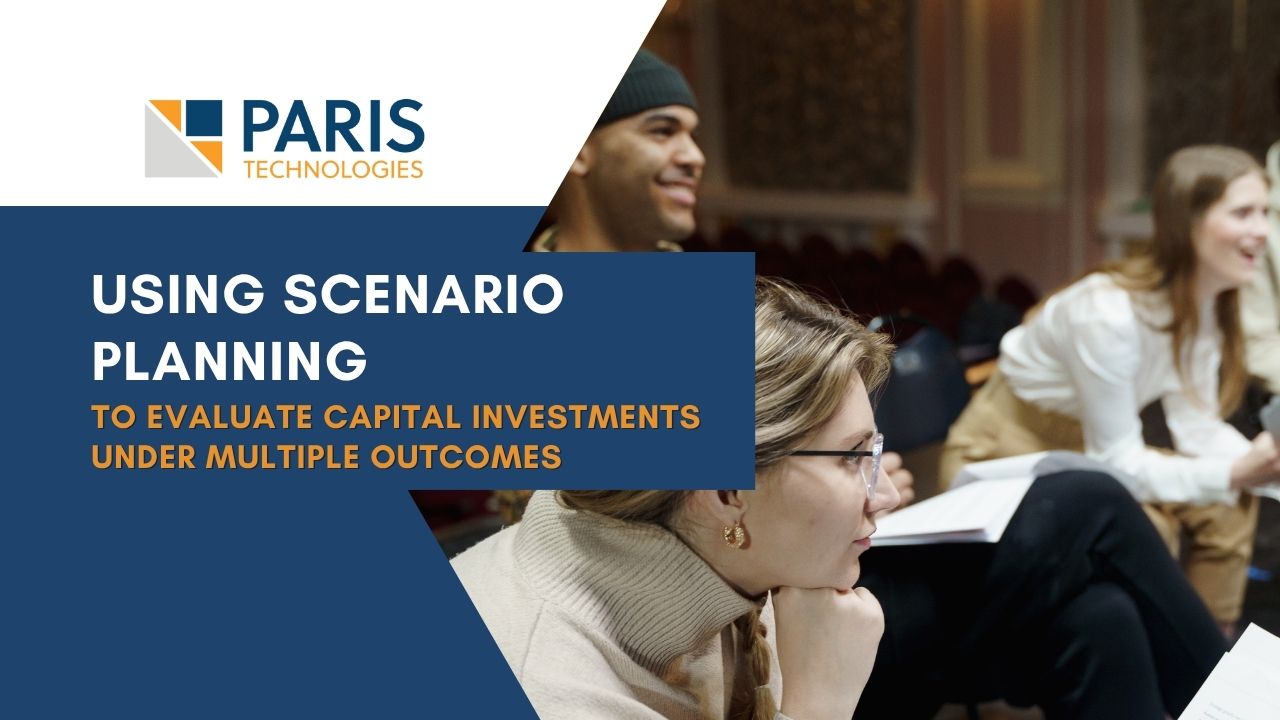 Using Scenario Planning to Evaluate Capital Investments Under Multiple Outcomes Using Scenario Planning to Evaluate Capital Investments Under Multiple Outcomes